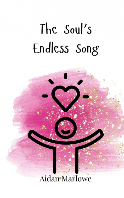 The Soul’s Endless Song