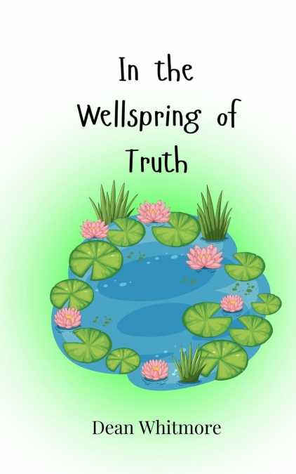 In the Wellspring of Truth