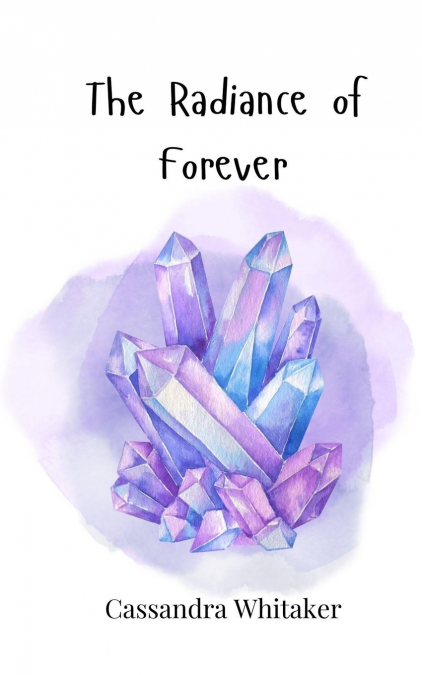 The Radiance of Forever