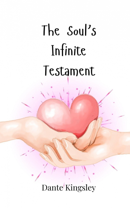 The Soul’s Infinite Testament