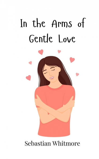 In the Arms of Gentle Love