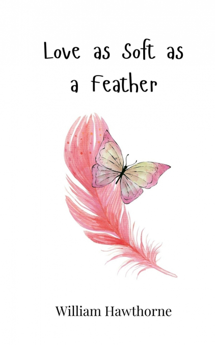 Love as Soft as a Feather