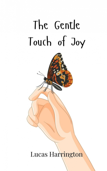 The Gentle Touch of Joy