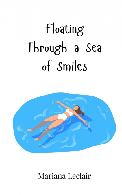 Floating Through a Sea of Smiles