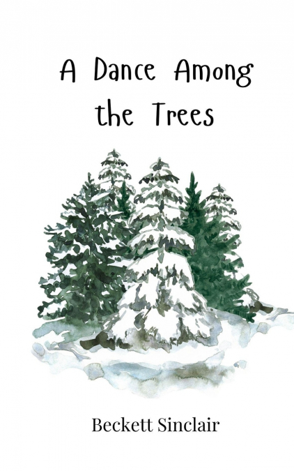 A Dance Among the Trees