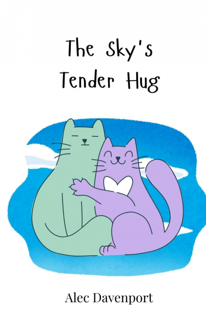 The Sky’s Tender Hug