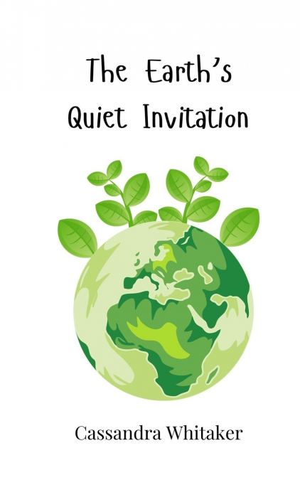 The Earth’s Quiet Invitation