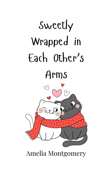 Sweetly Wrapped in Each Other’s Arms