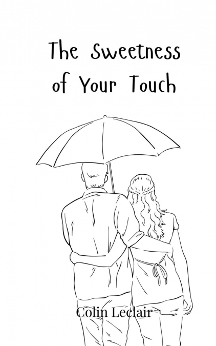 The Sweetness of Your Touch