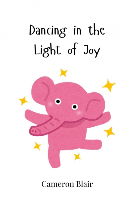 Dancing in the Light of Joy