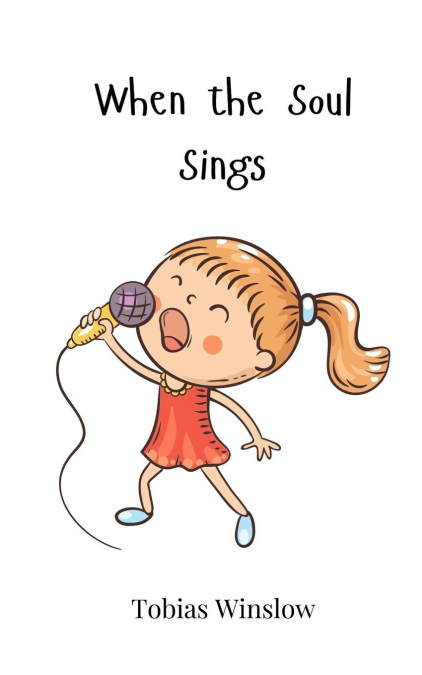 When the Soul Sings