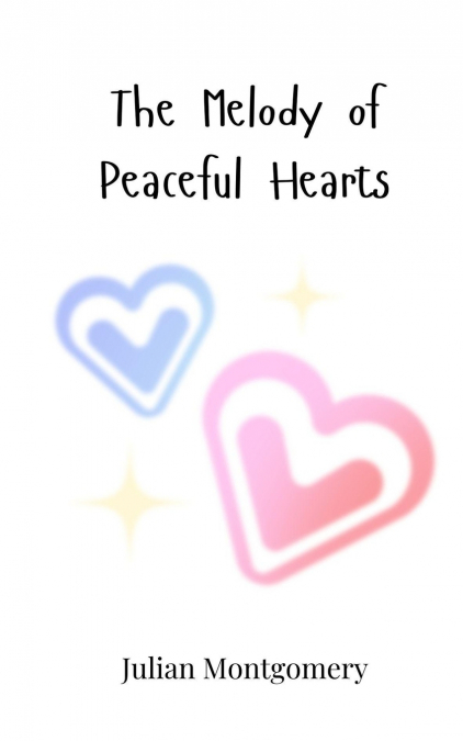 The Melody of Peaceful Hearts