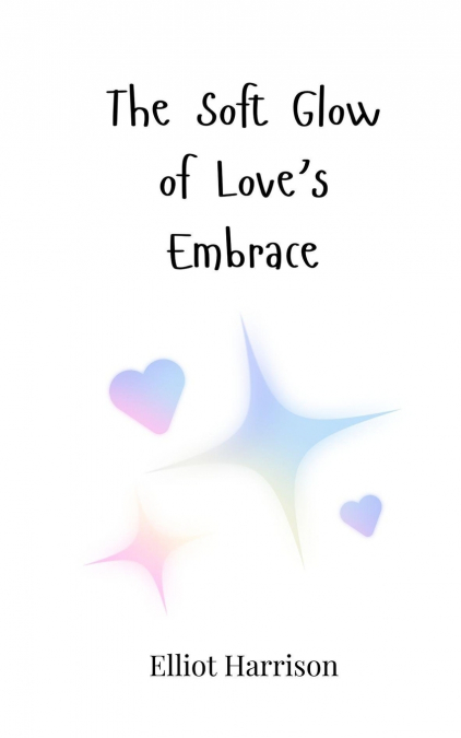 The Soft Glow of Love’s Embrace