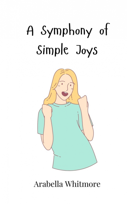 A Symphony of Simple Joys