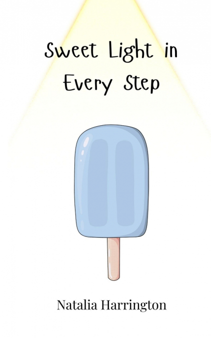 Sweet Light in Every Step