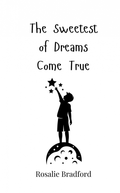 The Sweetest of Dreams Come True