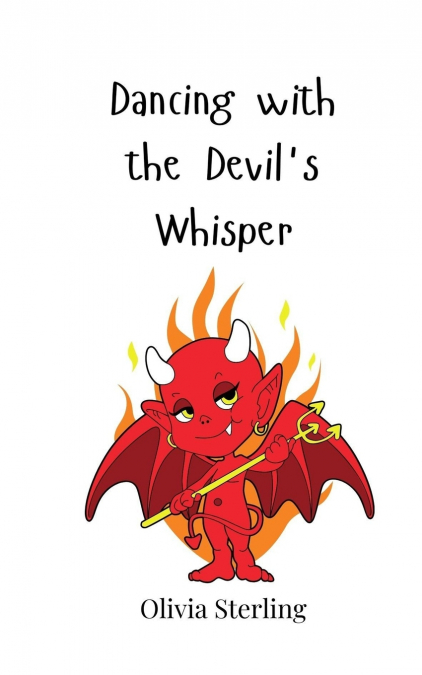 Dancing with the Devil’s Whisper