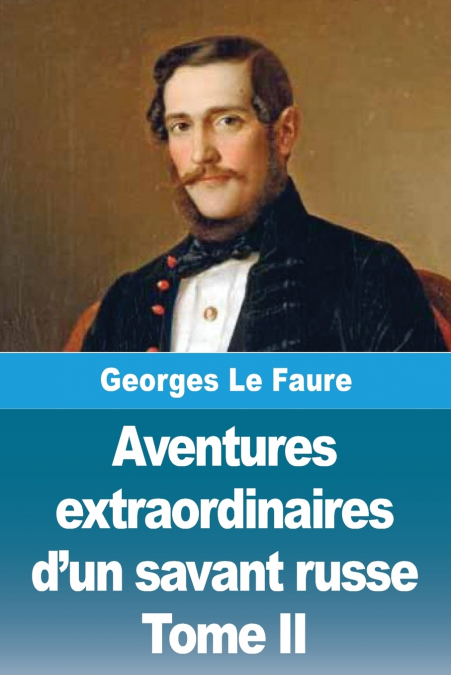 Aventures extraordinaires d’un savant russe