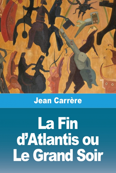 La Fin d’Atlantis ou Le Grand Soir