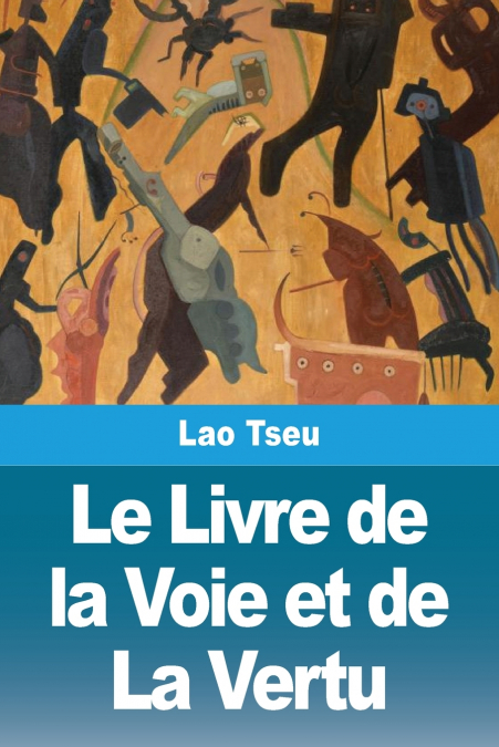 Le Livre de la Voie et de La Vertu