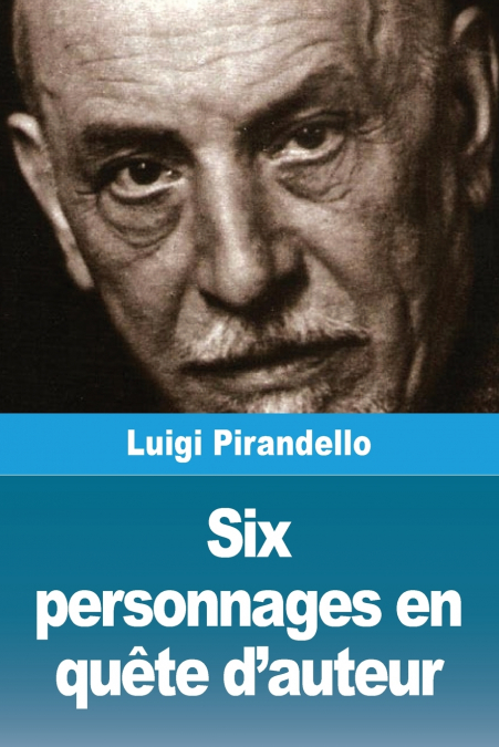 Six personnages en quête d’auteur