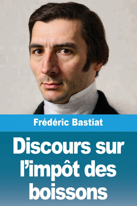 Discours sur l’impôt des boissons