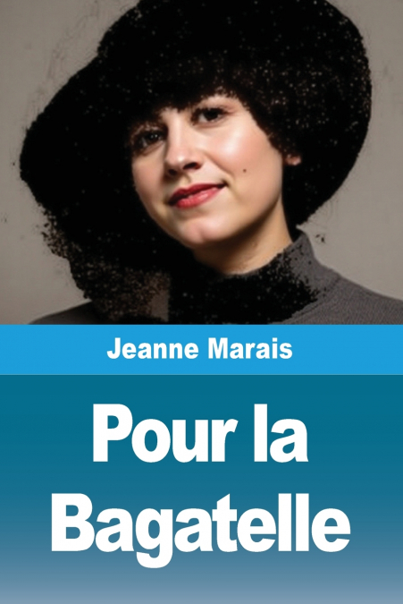 Pour la Bagatelle