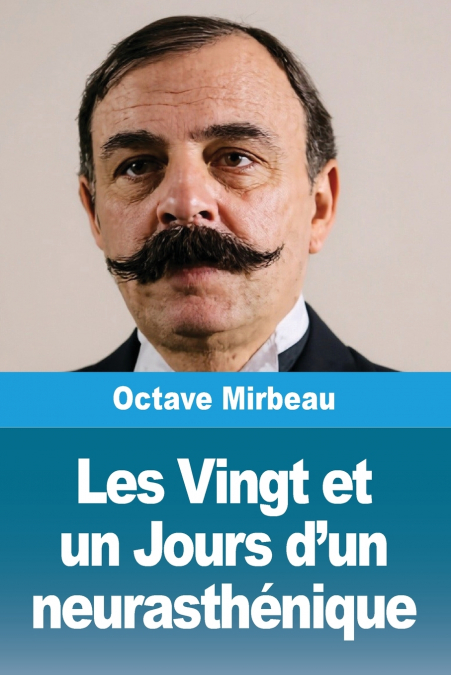 Les Vingt et un Jours d’un neurasthénique