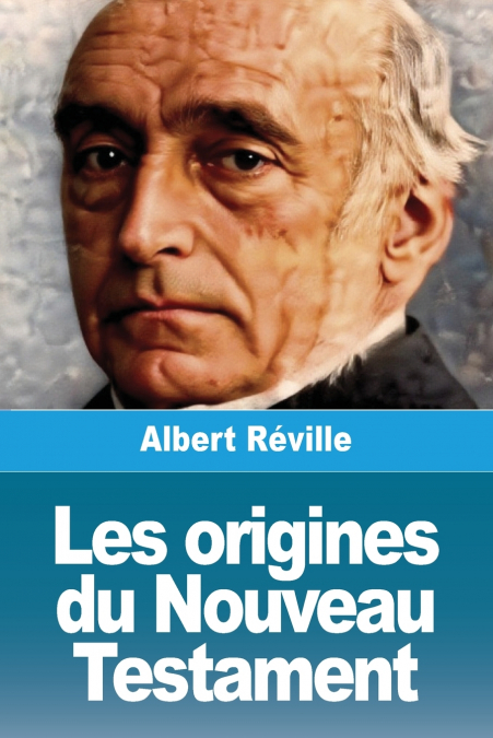 Les origines du Nouveau Testament