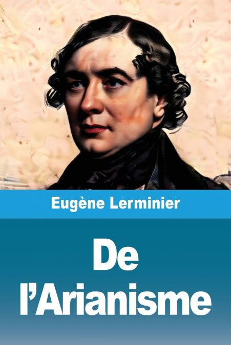 De l’Arianisme