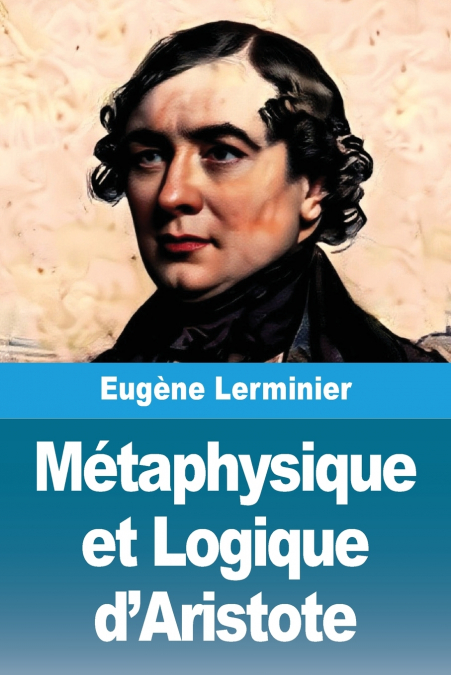 Métaphysique et Logique d’Aristote