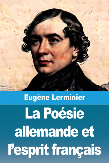 La Poésie allemande et l’esprit français