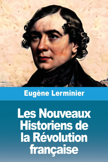 Les Nouveaux Historiens de la Révolution française