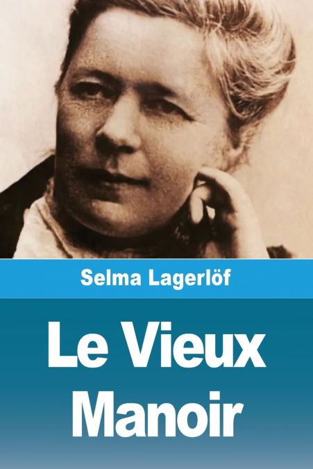 Le Vieux Manoir et d’autres nouvelles