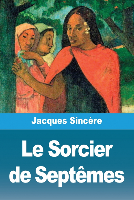Le Sorcier de Septêmes