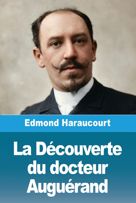 La Découverte du docteur Auguérand