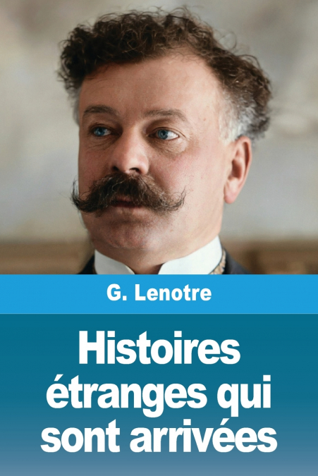 Histoires étranges qui sont arrivées