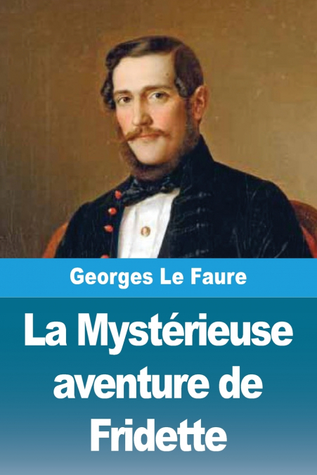 La Mystérieuse aventure de Fridette