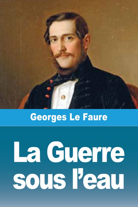 La Guerre sous l’eau