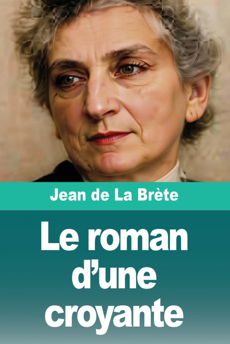 Le roman d’une croyante