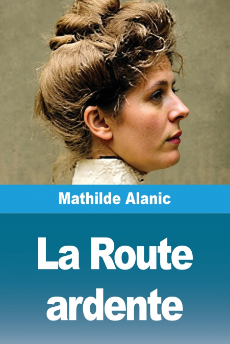 La Route ardente