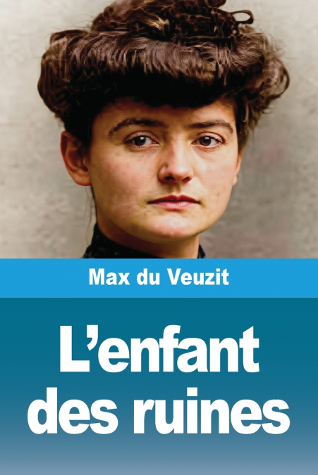 L’enfant des ruines