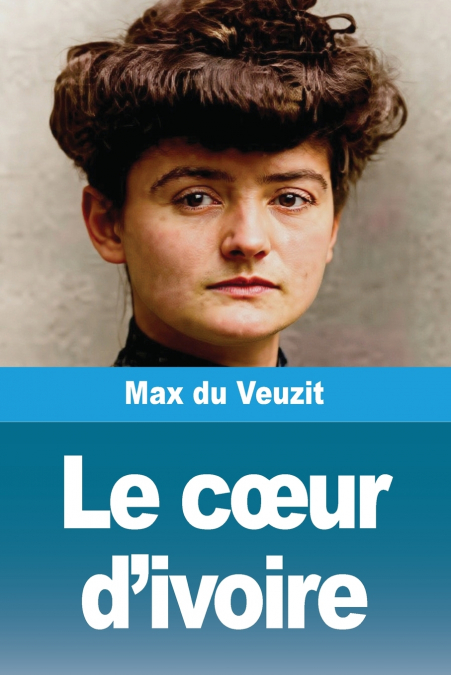 Le cœur d’ivoire