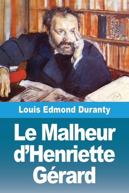 Le Malheur d’Henriette Gérard
