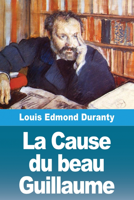 La Cause du beau Guillaume
