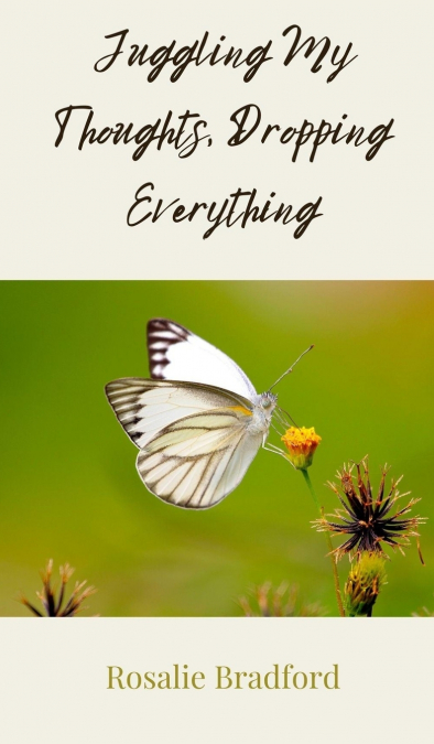 Juggling My Thoughts, Dropping Everything