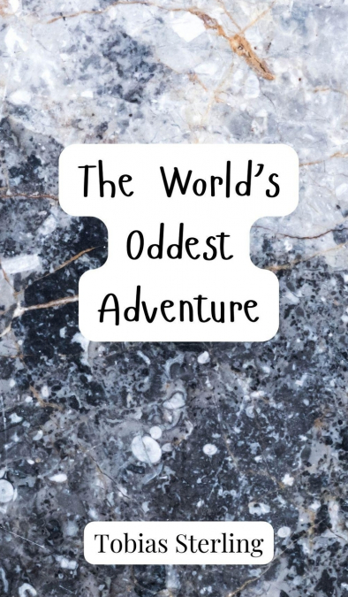 The World’s Oddest Adventure