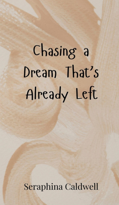 Chasing a Dream That’s Already Left