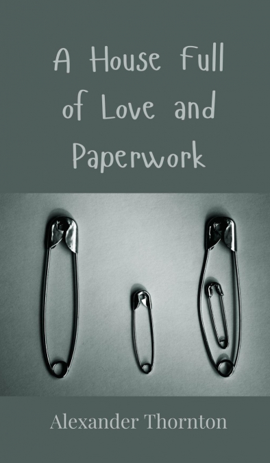 A House Full of Love and Paperwork