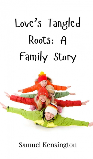 Love’s Tangled Roots